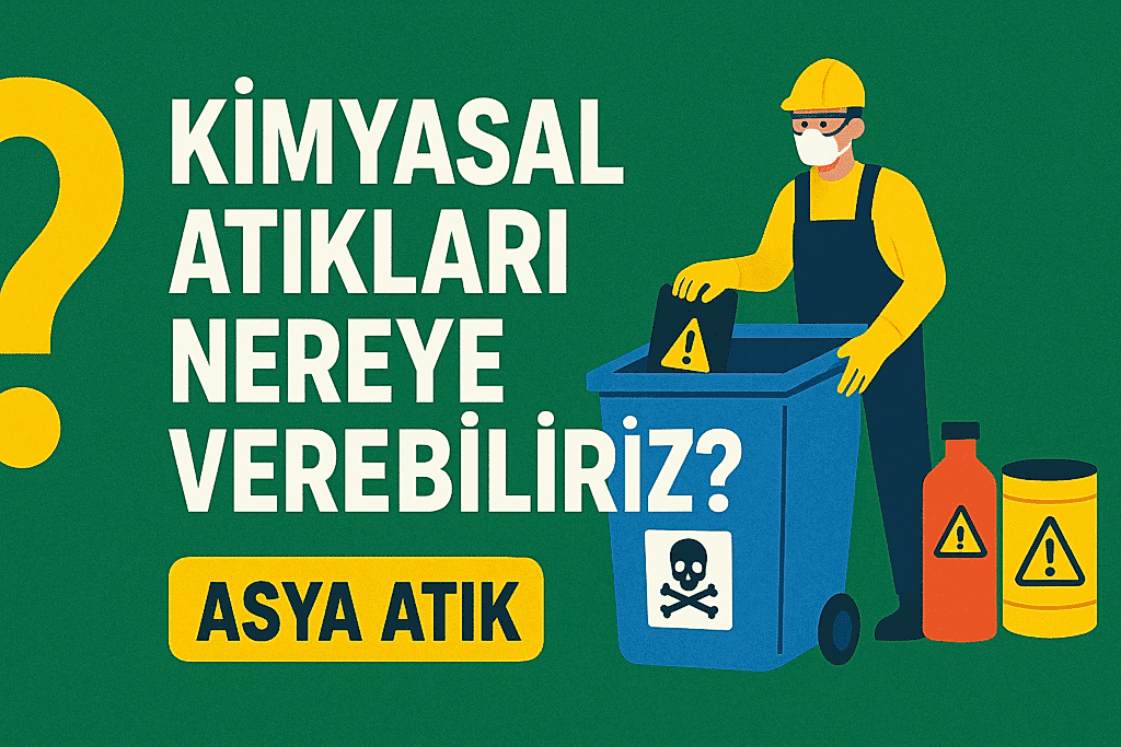 kimyasal atıkları nereye verebiliriz kimyasal atık taşıma